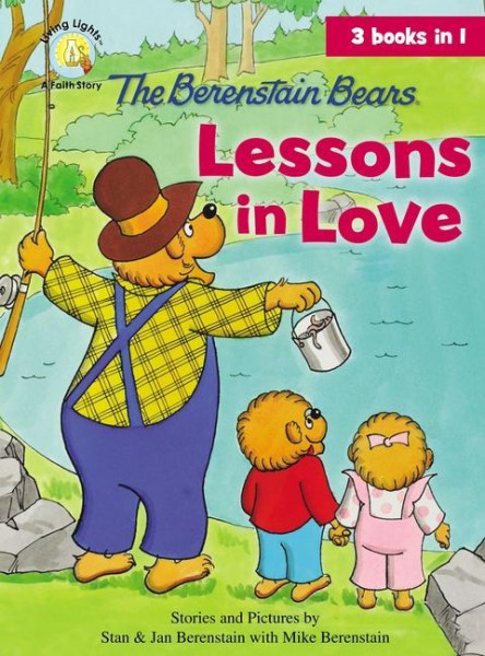 The Berenstain Bears Lessons in Love