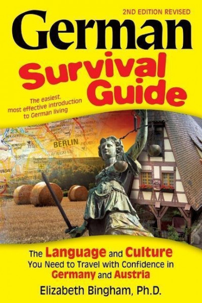 German Survival Guide: The Language and Culture You Need to Travel with Confidence in Germany and Au