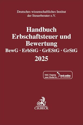 Handbuch Erbschaftsteuer und Bewertung 2025. BewG, ErbStG, GrEStG, GrStG 2025: Bewertungsgesetz, Erbschaft- und Schenkungsteuergesetz, ... Instituts der Steuerberater e.V.)