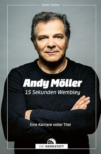Andy Möller. 15 Sekunden Wembley: Eine Karriere voller Titel