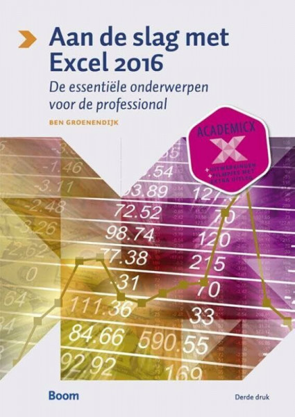 Aan de slag met Excel 2016: De essentiële onderwerpen voor de professional