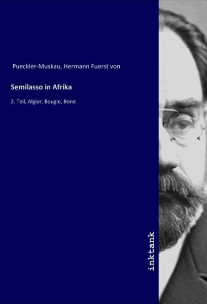 Semilasso in Afrika: 2. Teil, Algier, Bougie, Bone