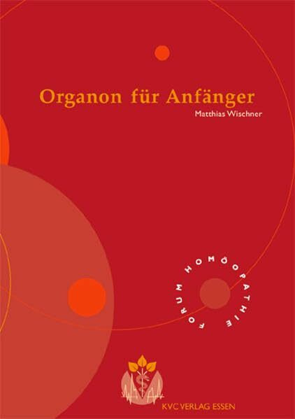 Organon für Anfänger (Forum Homöopathie)