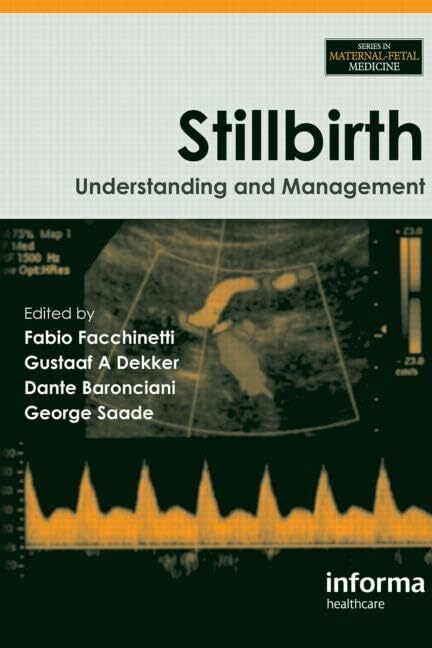 Taylor & Francis Ltd Stillbirth, Understanding And Management (Maternal-Fetal Medicine)