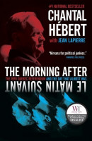 The Morning After: The 1995 Quebec Referendum and the Day That Almost Was The Morning After: The 1995 Quebec Referendum and the Day That Almost Was