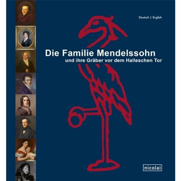 Die Familie Mendelssohn und ihre Gräber vor dem Halleschen Tor: Deutsch-Englisch