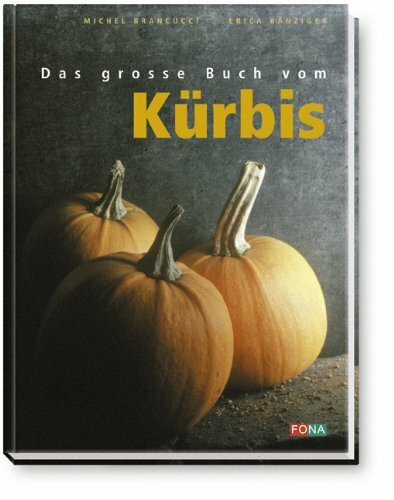 Das Grosse Buch vom Kürbis
