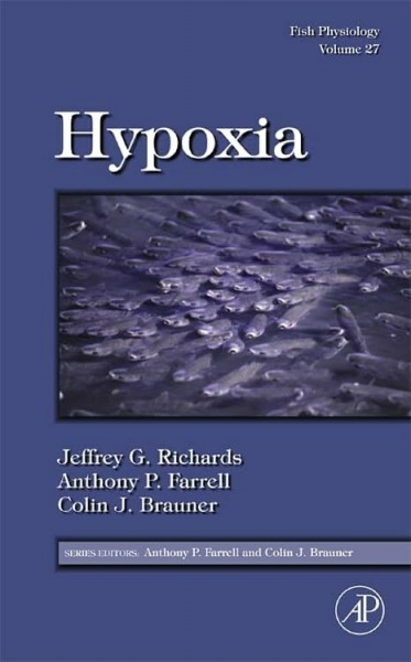Fish Physiology: Hypoxia (Volume 27) (Fish Physiology, Volume 27, Band 27)