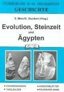 Geschichte. Evolution, Steinzeit und Ägypten