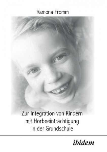 Zur Integration von Kindern mit Hörbeeinträchtigung in der Grundschule.