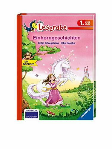 Einhorngeschichten - Leserabe 1. Klasse - Erstlesebuch für Kinder ab 6 Jahren: Mit Stickern (Leserabe - 1. Lesestufe)