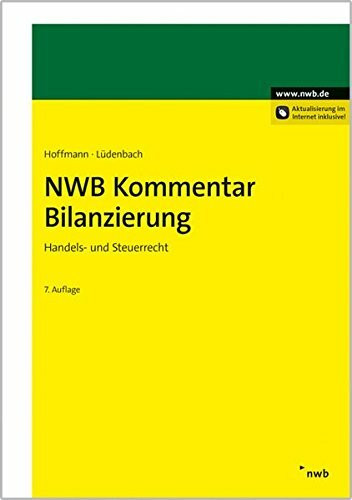 NWB Kommentar Bilanzierung: Handels- und Steuerrecht.