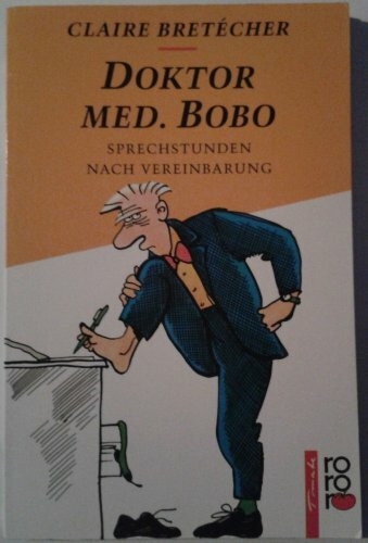 Dr. med. Bobo 1: Sprechstunden nach Vereinbarung