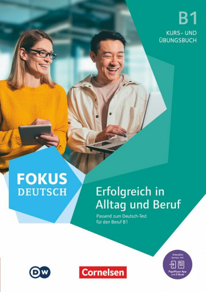 Fokus Deutsch - Allgemeine Ausgabe - B1: Erfolgreich in Alltag und Beruf - Kurs- und Übungsbuch passend zum Deutsch-Test für den Beruf B1 - Inkl. E-Book und PagePlayer-App
