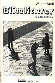 Blitzlichter (Kurzgeschichten)