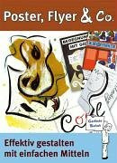 Poster, Flyer & Co.: Effektiv gestalten mit einfachen Mitteln