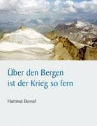 Über den Bergen ist der Krieg so fern