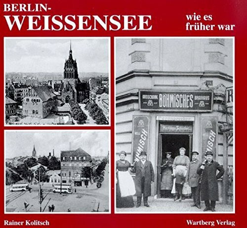 Berlin-Weissensee: Wie es früher war