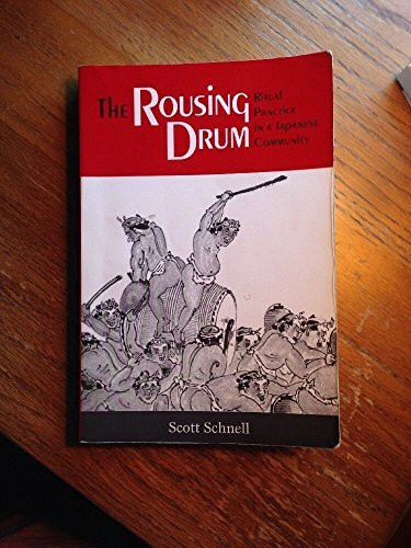 The Rousing Drum: Ritual Practice in a Japanese Community