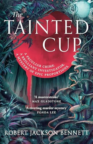The Tainted Cup: an exceptional fantasy mystery with a classic detective duo (Shadow of the Leviathan)