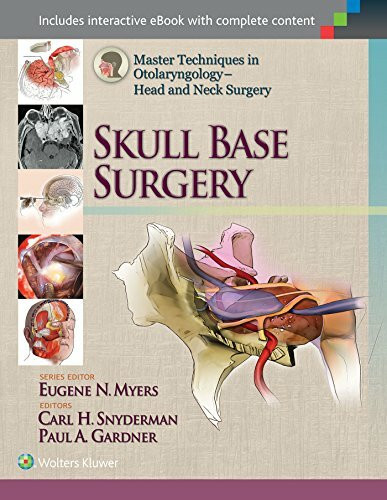 Snyderman, C: Master Techniques in Otolaryngology - Head and: Skull Base Surgery