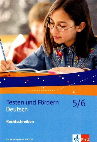 Deutsch 5/6. Rechtschreiben: Kopiervorlagen Klasse 5/6 (Testen und Fördern)