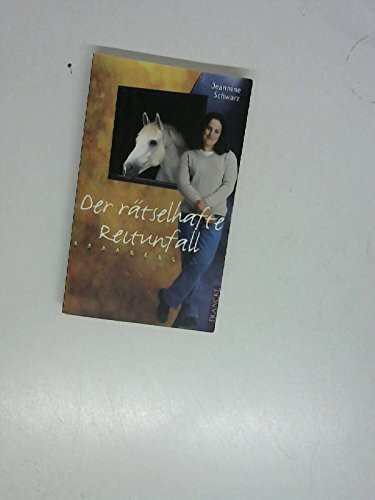 Der rätselhafte Reitunfall (Tessa und Arabella)