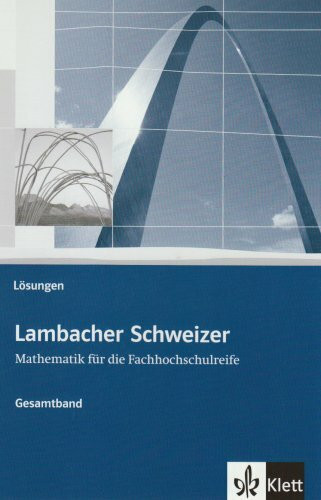 Lambacher Schweizer für die Fachhochschulreife. Gesamtband: Lösungsheft