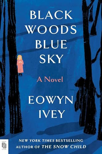 Black Woods, Blue Sky: A Novel (Random House Publishing Group)