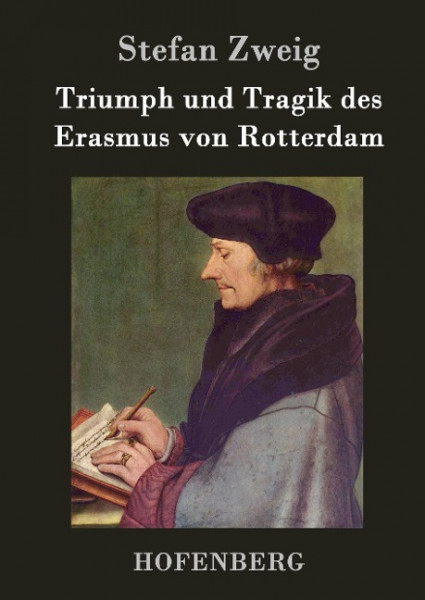 Triumph und Tragik des Erasmus von Rotterdam