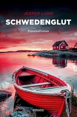 Schwedenglut: Kriminalroman (Sehnsuchtsorte)