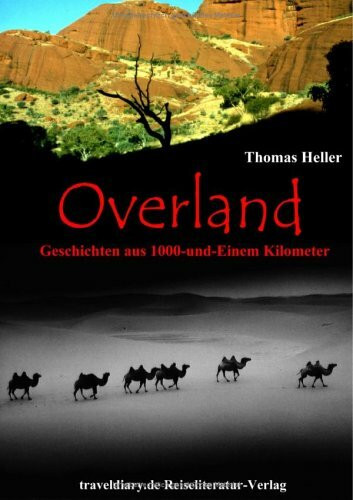 Overland (AustralAsia): Geschichten aus 1000-und-Einem Kilometer