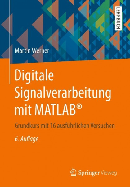 Digitale Signalverarbeitung mit MATLAB®