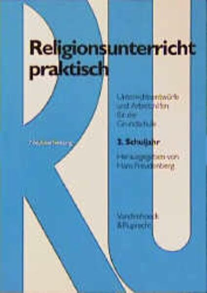 Religionsunterricht praktisch, 1.-4. Schuljahr, 2. Schuljahr (Religionsunterricht praktisch. Unterrichtsentwürfe und Arbeitshilfen für die Grundschule)