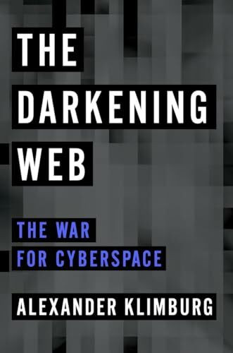The Darkening Web: The War for Cyberspace