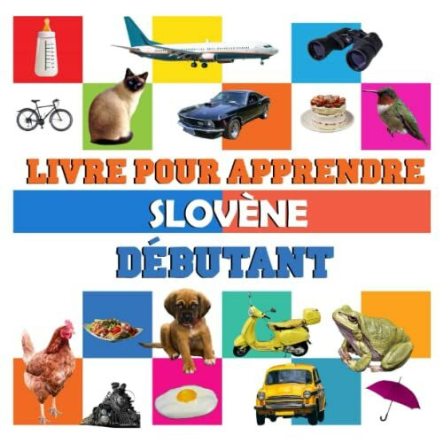 livre pour apprendre Slovène débutant: livre imagier bilingue Slovène français