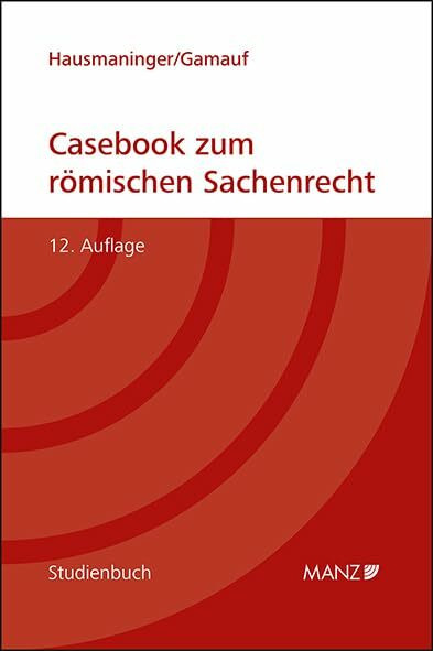 Casebook zum römischen Sachenrecht (Studienbuch)
