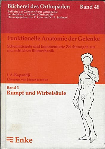 Funktionelle Anatomie der Gelenke Band 48 Rumpf und Wirbelsäule