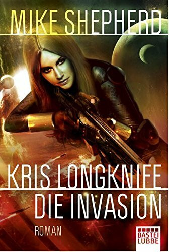 Kris Longknife: Die Invasion: Roman