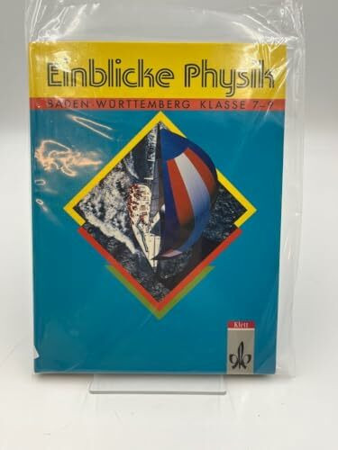 Einblicke Physik - Ausgabe für die Hauptschule in Baden-Württemberg: Einblicke Physik, Regionalausgabe Baden-Württemberg, 7.-9. Schuljahr