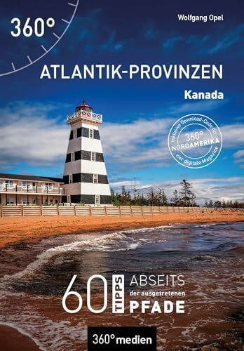 Kanada - Atlantik-Provinzen: 60 Tipps abseits der ausgetretenen Pfade