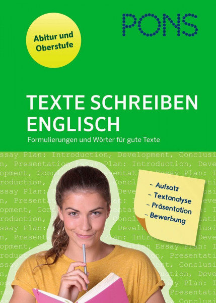 PONS Texte schreiben- Englisch: Aufsatz, Textanalyse, Präsentation, Briefe und Bewerbungen