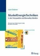 MuskelEnergieTechniken in der Osteopathie und Manuellen Medizin (mit CD-ROM): Lehrbuch