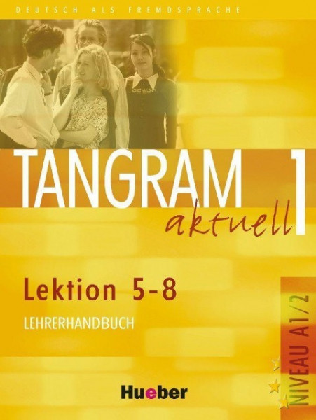 Tangram aktuell 1 - Lektion 5-8. Lehrerhandbuch