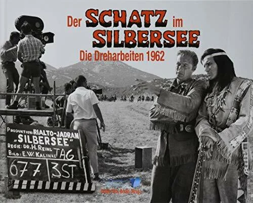 Der Schatz im Silbersee: Die Dreharbeiten 1962