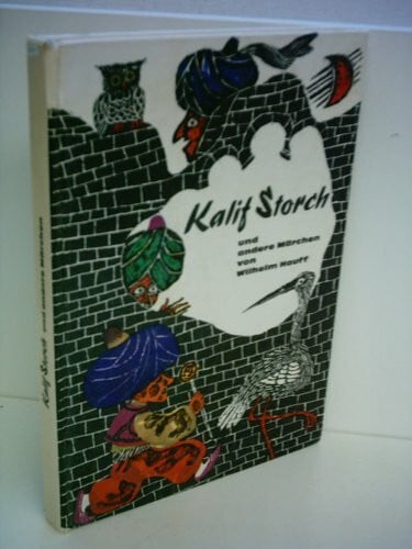 Wilhelm Hauff: Kalif Storch und andere Märchen
