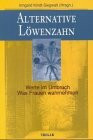 Alternative Löwenzahn: Werte im Umbruch - Was Frauen wahrnehmen