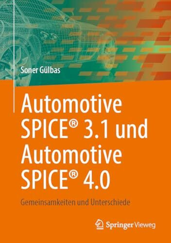 Automotive SPICE® 3.1 und Automotive SPICE® 4.0: Gemeinsamkeiten und Unterschiede