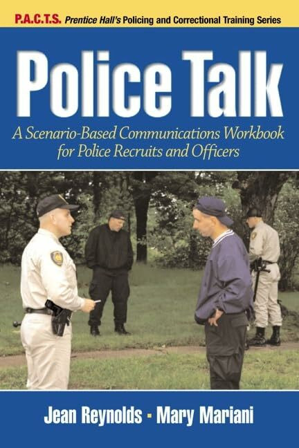 Pearson Police Talk, A Scenario-Based Communications Workbook For Police Recruits And Officers