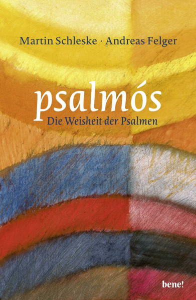 psalmós: Die Weisheit der Psalmen